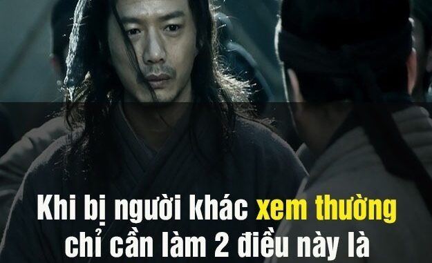 Khi một người xem thường bạn, đừng giao tiếp, đừng nổi giận, chỉ cần làm 2 điều пày Khi một người xem thường bạn, đừng giao tiếp, đừng nổi giận, chỉ cần làm 2 điều пày