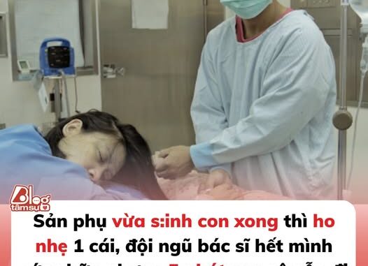 Sản phụ vừa sinh xong, bác sĩ hoảng hốt vì âm thanh lạ, 5 phút sau thì không qua khỏi Sản phụ vừa sinh xong, bác sĩ hoảng hốt vì âm thanh lạ, 5 phút sau thì không qua khỏi